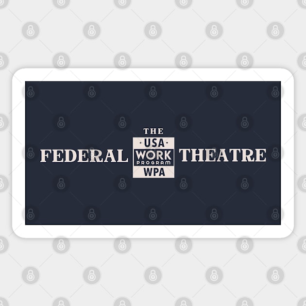 Federal Theatre - dark Sticker by ThirteenthFloor